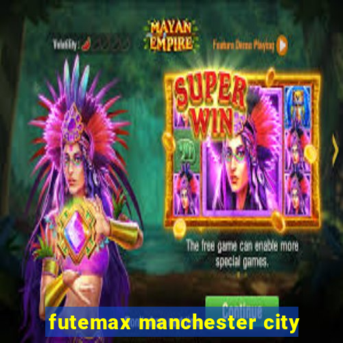 futemax manchester city